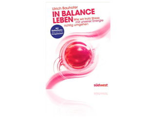 Dr. Ulrich Bauhofer: In Balance Leben Dr. Ulrich Bauhofer: In Balance Leben