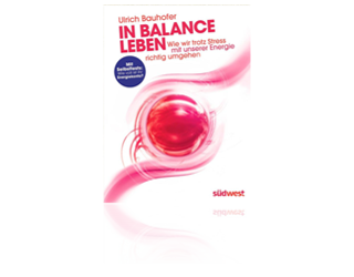 Dr. Ulrich Bauhofer: In Balance Leben